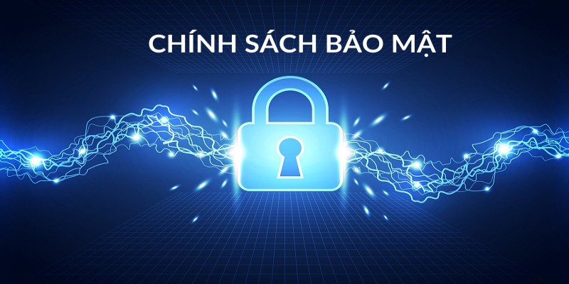 Chính sách bảo mật an toàn từ nền tảng