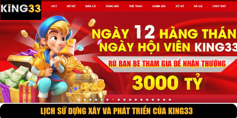 Lịch sử dựng xây và phát triển của KING33